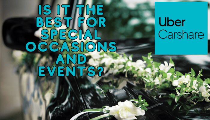 What is Best For Special Occasions And Events from Uber Carshare and Traditional Rentals