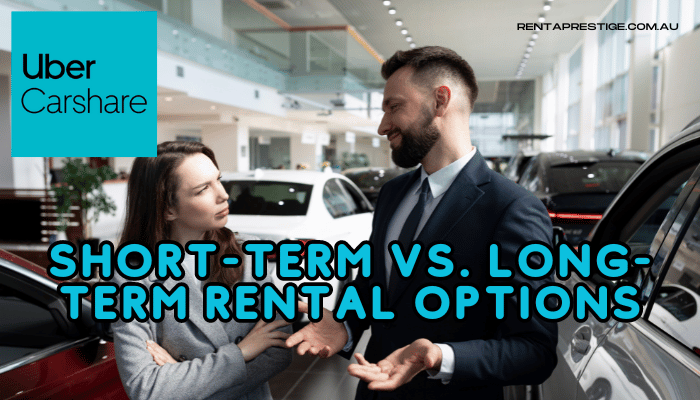 Short-Term vs. Long-Term Rental Options In Uber Carshare vs. Traditional Rentals