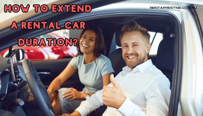 How To Extend A Rental Car Duration